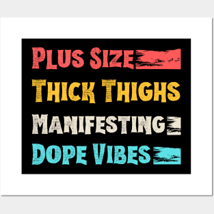 Plus Size Thick Thighs And Manifesting Dope Vibes Posters and Art